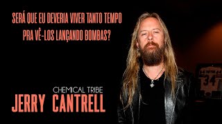 Jerry Cantrell - Chemical Tribe (Legendado em Português)