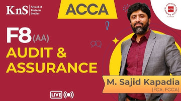 KnS | ACCA F8 - Audit & Assurance | Basic Concepts | Lecture 03 | by Sir M.Sajid Kapadia (FCA, FCCA)