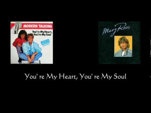 Modern Talking & Mary Ross (You' re My Heart, You'...