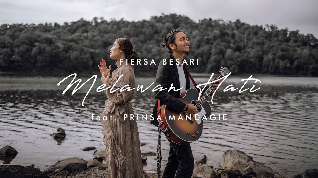 FIERSA BESARI   Melawan Hati feat PRINSA MANDAGIE official lyric video