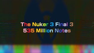 [Black MIDI] The Nuker 3 F3 - 535 Million Notes