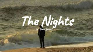 The Nights - Avicii ( SLOWED & REVERB & LYRIC ) || Eirene Slowed