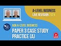 AQA Paper 3 Case Study Practice (A) | A-Level Business Revision for 2024