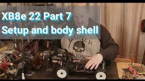 Xray XB8e 22 part 7 Final Setup and body shell.