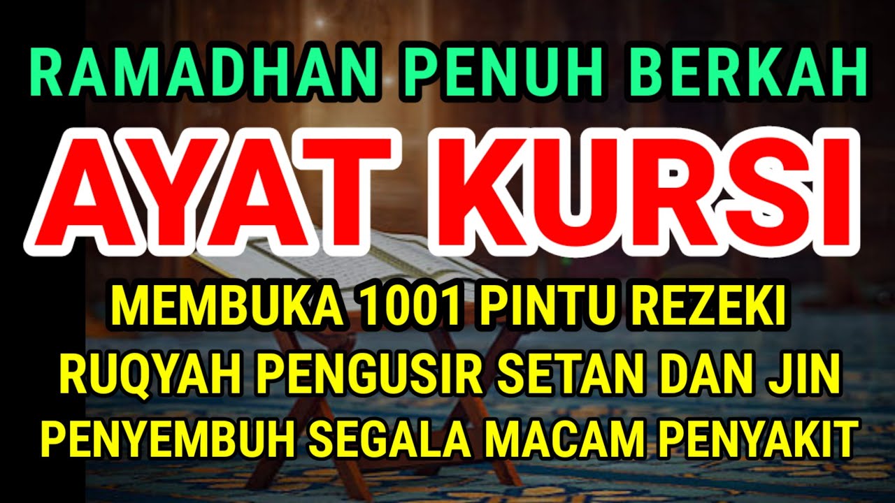 Ayat Kursi Penarik Rezeki, Ayat Kursi Pengantar Tidur, Ayat Kursi Pengusir Setan Dan Jin