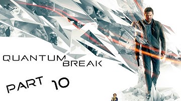 Quantum Break - Part 10