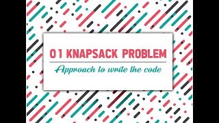 Knapsack Problem - Approach to write the code (Dynamic Programming) | GeeksforGeeks