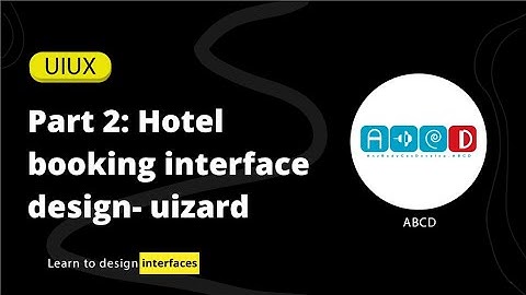 Part 2:Hotel booking app interface design-uizard