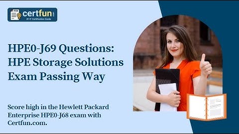 HPE0-J69 Questions: HPE Storage Solutions Exam Passing Way