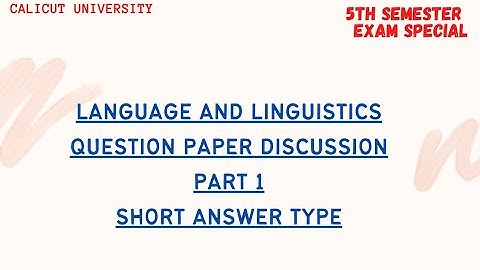 5TH SEMESTER LANGUAGE AND LINGUISTICS|QUESTION PAPER DISCUSSION|PART 1|SHORT ANSWER TYPE|CU