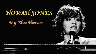 Watch Norah Jones My Blue Heaven video