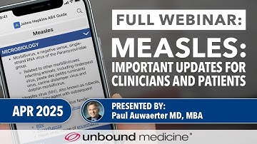 Measles: Important Updates for Clinicians and Patients - April 2025