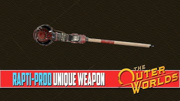 The Outer Worlds Rapti-Prod Unique Weapon Location