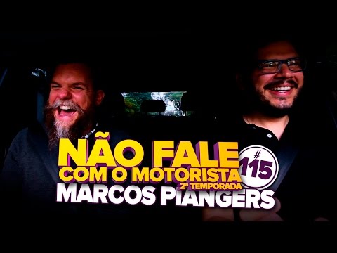MARCOS PIANGERS (PAPAI É POP) - NÃO FALE COM O MOTORISTA