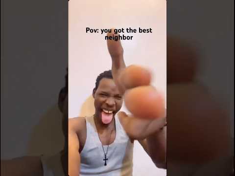 You Got The Best Neighbor Shortvideo Shorts Short Neighbors 