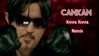 @CankanDeCankan  Cankan  Kıvıra Kıvıra Remix Versiyonu Nette Olmayan Remix Resimi