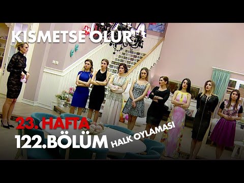 Kısmetse Olur 23. Hafta 122. Bölüm Full Bölüm