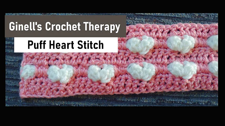 Learn to Crochet the Puffy Heart Stitch!