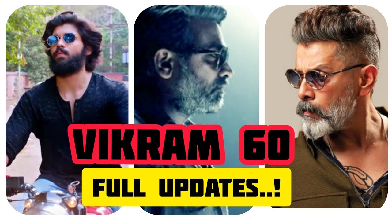 CHIYAN VIKRAM 60 FULL UPDATES ..!😍 |DHRUV VIKRAM & VIJAY SETHUPATHI ON BOARD ..!🔥🔥🔥