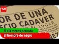 El hombre de negro | El día menos pensado - T7E8 | Buenos días a todos