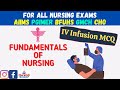 Important mcq for bfuhs esic aiims norcet fundamental of nursing mcq iv therapy infusion