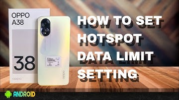 How To Set Hotspot Data Limit Setting Oppo A38 Settings Hindi & Urdu | Sajld Tech