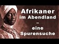 Afrikaner Im Abendland - Eine Spurensuche