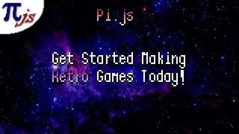 Pi.js - Get Started Making Retro Games Today