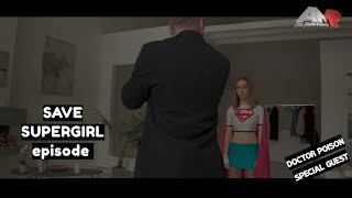 Superteen 'Save Supergirl' Episode between ALZI Supergirl/Overgirl ep.3&4 (Superheroine/Short movie)