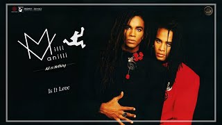 Milli Vanilli - Is It Love