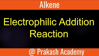 Introduction To Electrophilic Addition Reaction