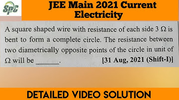 A square shaped wire with resistance of each side 3 ohm is bent to form a complete circle. The resis