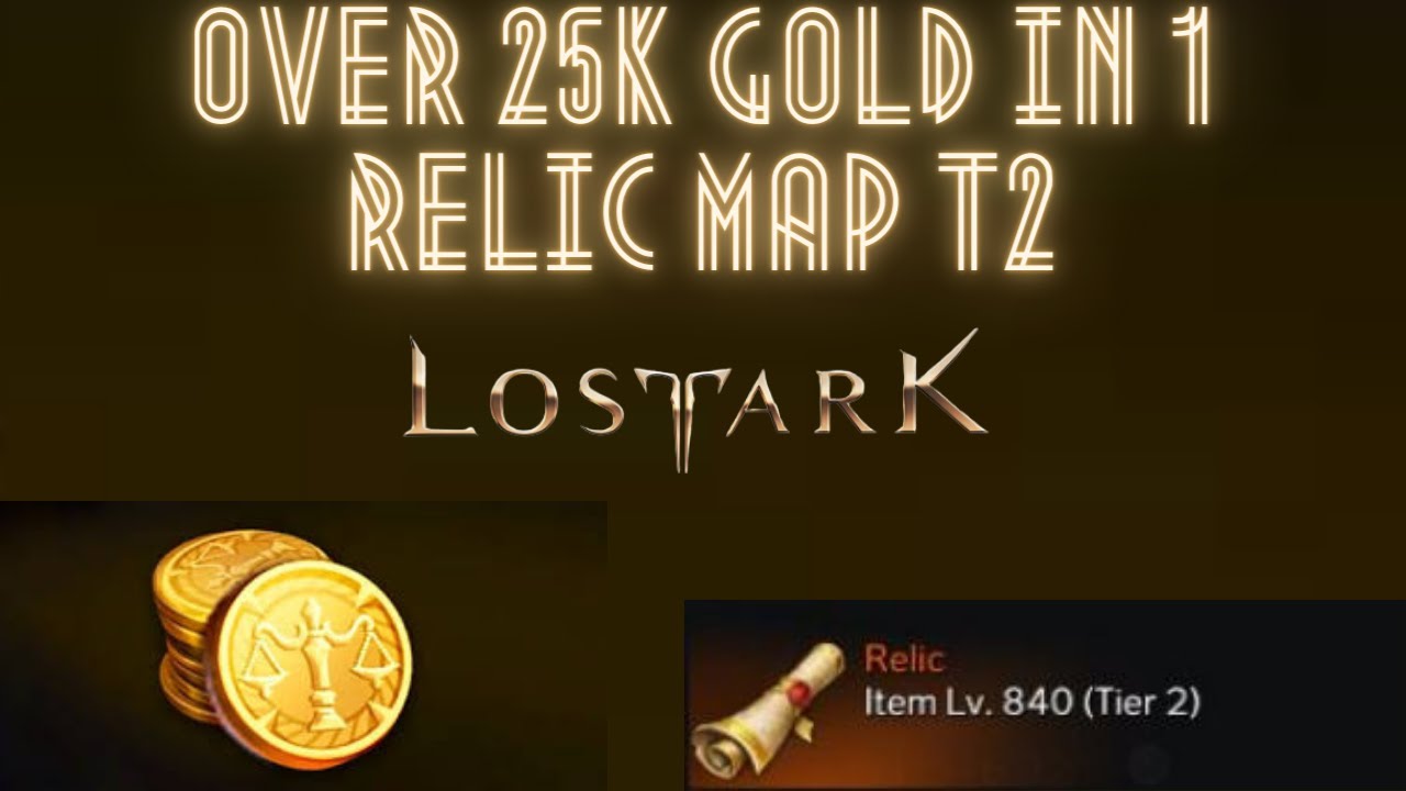 [LOST ARK] ONE RELIC MAP T2 OVER 25K GOLD!