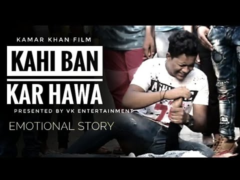 Kahi Ban Kar Hawa //New Song 2018 //Heart Touching Love Sotry// By Vk Entertainment // Adnan Nimra