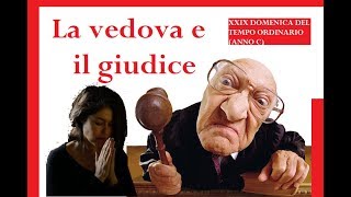 [La #VEDOVA e il #GIUDICE] XXIX #DOMENICA DEL TEMPO ORDINARIO (ANNO C) – frate Attilio Gueli OFMCap - YouTube