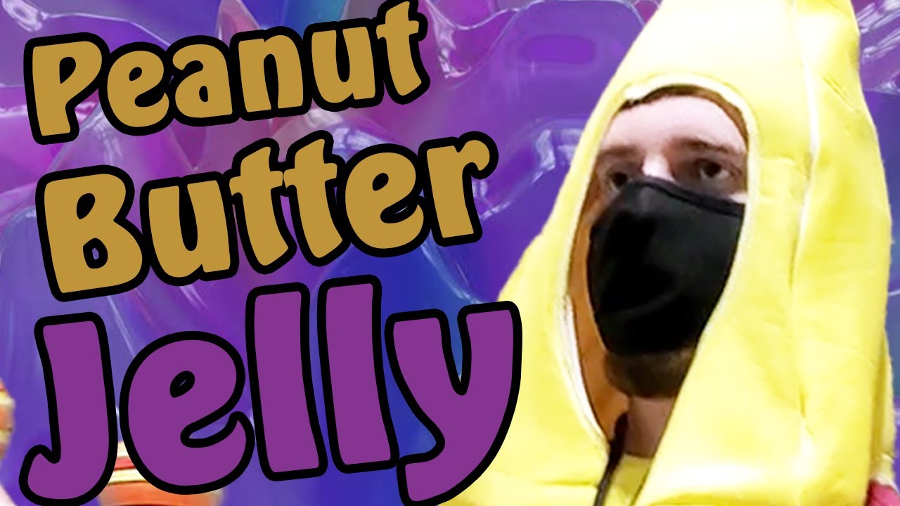 Peanut Butter Jelly Man YouTube
