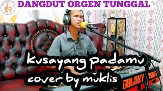 kusayang padamu (rhoma irama) cover by muklis #dangdut electone orgen tunggal