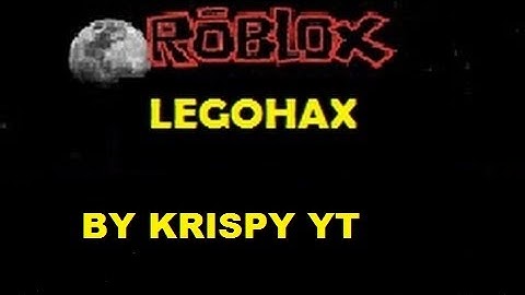 Roblox Hack I legohax uses!!!! (LEGOHAX IS PATCHED NOW!!!)