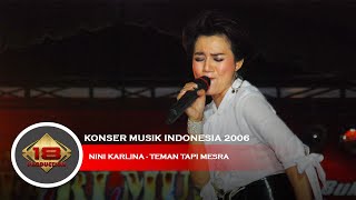 Live Konser Nini Carlina - Teman Tapi Mesra @Live Konser Mataram 19 Agustus 2006