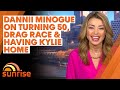 Dannii Minogue on turning 50, having Kylie home and her role in Drag Race Down Under | Sunrise