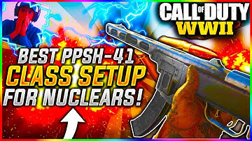 YOU WILL DROP EASY "NUKES" WITH THIS CLASS... BEST "PPSH-41" CLASS SETUP DROPS BEST COMEBACK EVER?!