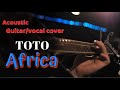 AFRICA - TOTO acoustic guitar cover - (Hartley Road cover)