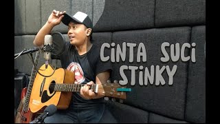 STINKY - CINTA SUCI | LIVE COVER BY TEDY CEPUN