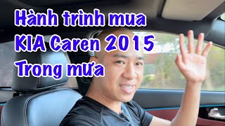 Lại lên đường mua KIA Carens 2015 bản 2.0, chủ mới lấy bằng lái