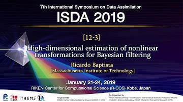 "High-dimensional estimation of nonlinear transformations for Bayesian filtering"　Ricardo Baptista