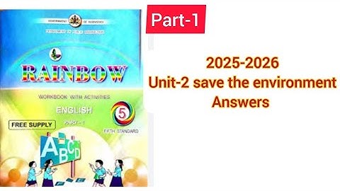 Rainbow class 5 English unit-2 save the environment part-1  work book answers 2025