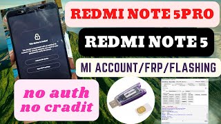 Redmi note 5 mi acount remove || Redmi note 5pro frp/flashing without auth no credit