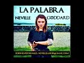 LA PALABRA (Movimiento Psicológico) Neville Goddard