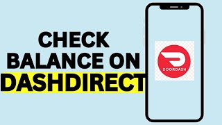 How To Check Balance On Dasher Direct Card Full Guide