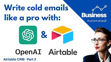 How to Generate Cold Emails in Airtable using Chat GPT - Airtable Sales CRM - Part 3